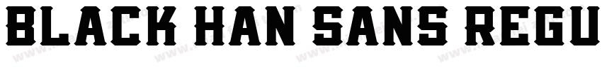 Black Han Sans Regul字体转换